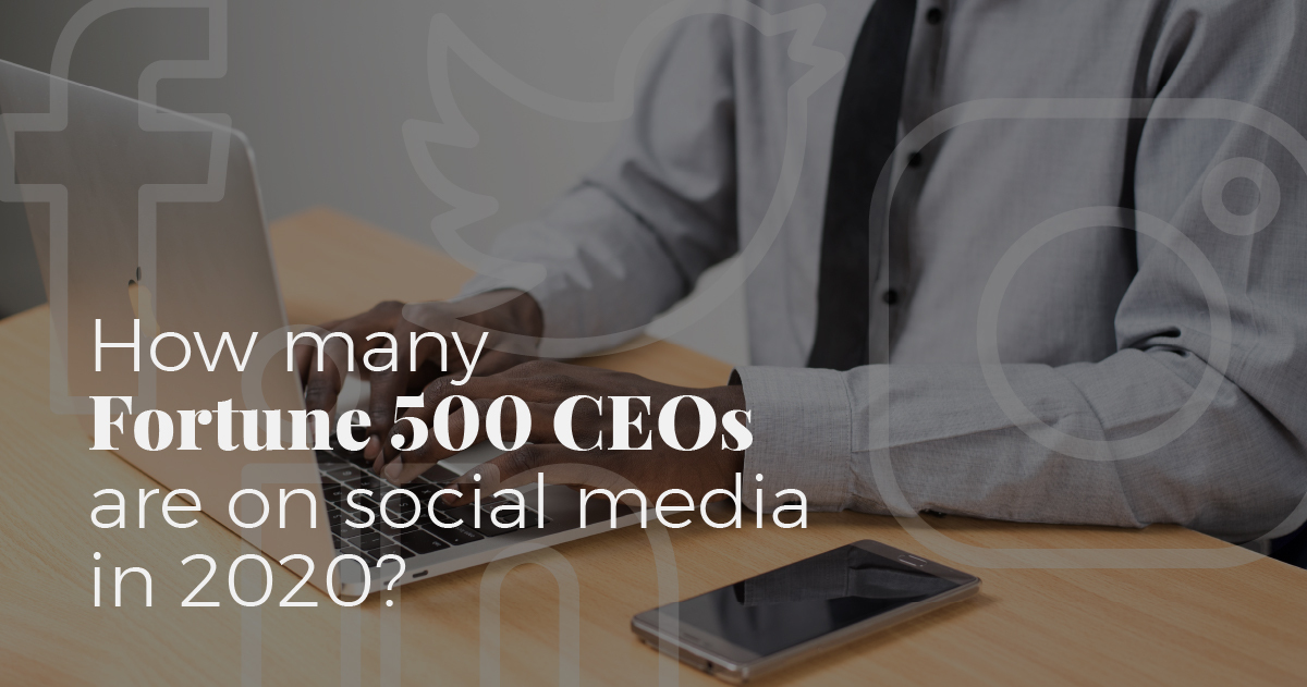 "How many Fortune 500 CEOs are on social media?"