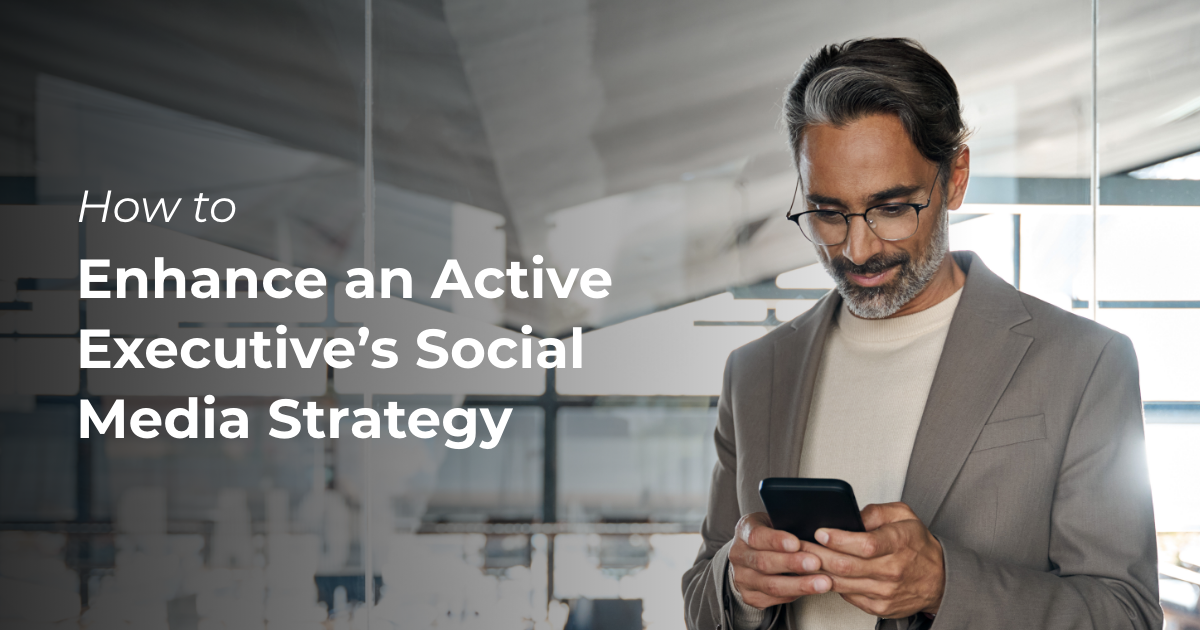 article banner featuring photo of man looking at phone and article title How to Enhance an Active Executive’s Social Media Strategy