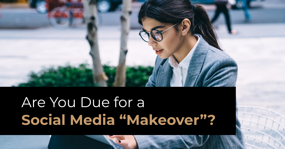 article banner featuring article title Are You Due For A Social Media “Makeover”? and image of woman looking at phone