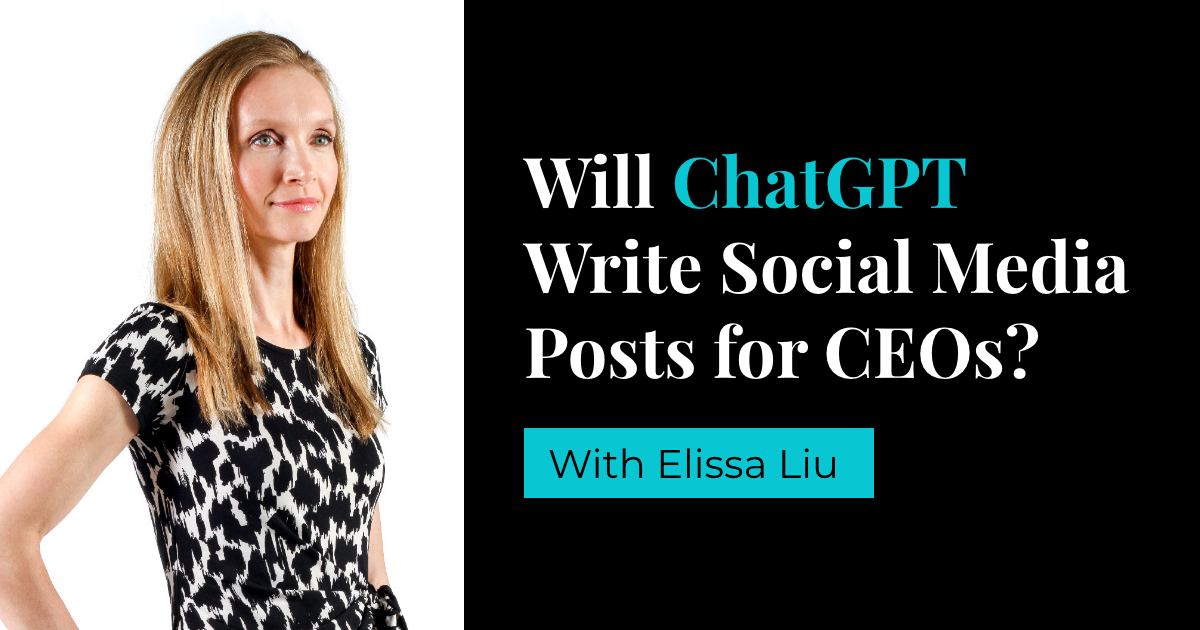 article banner featuring photo of Elissa Liu and article title Will ChatGPT Write Social Media Posts for CEOs?