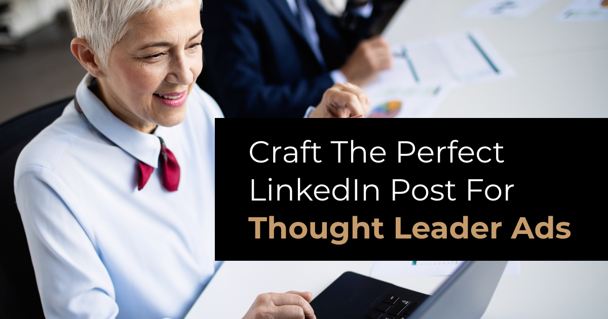 article b anner featuring woman on a laptop with article title Craft The Perfect LinkedIn Post For Thought Leader Ads