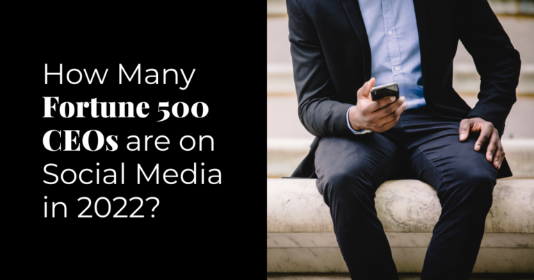 How Many Fortune 500 CEOs are on Social Media in 2022?