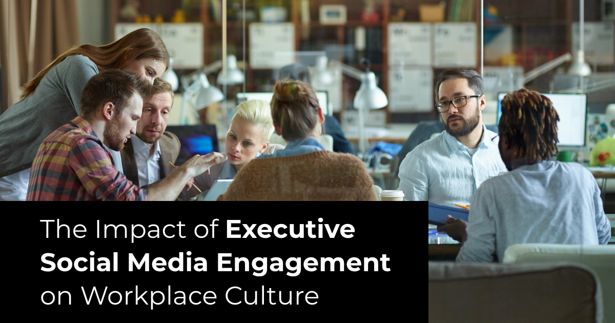 article banner featuring group of people talking and the article title The Impact of Executive Social Media Engagement on Workplace Culture
