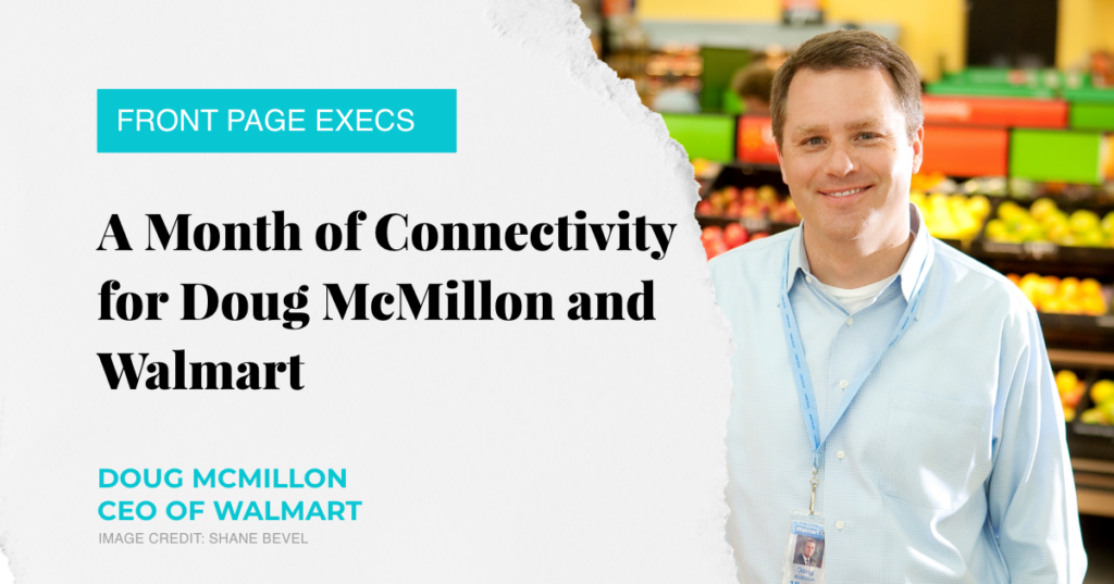 Front Page Execs A Month of Connectivity for Doug McMillon and Walmart