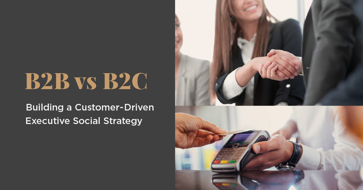 Two images side by side, one of a business woman shaking someone's hand, and another of a customer making a purchase on a payment terminal. On the left is text that says "B2B vs B2C – Building a Customer-Driven Executive Social Strategy"