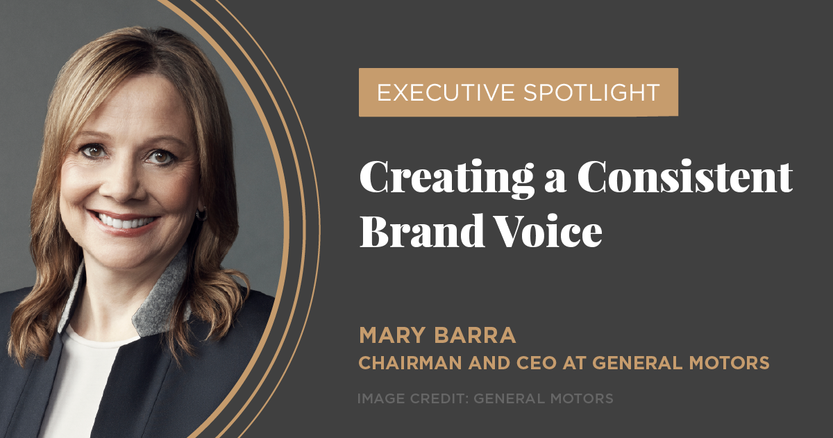 image of mary barra chairman and ceo of general motors and title creating a consistence brand voice as a brand advocate